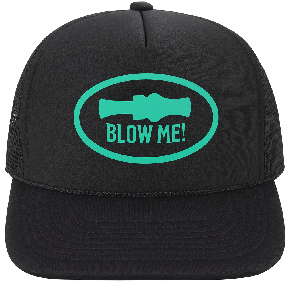 Blow Me Duck call hat